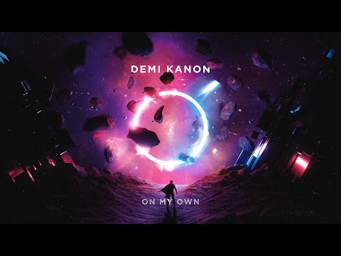 Demi Kanon - On My Own (Official Videoclip)