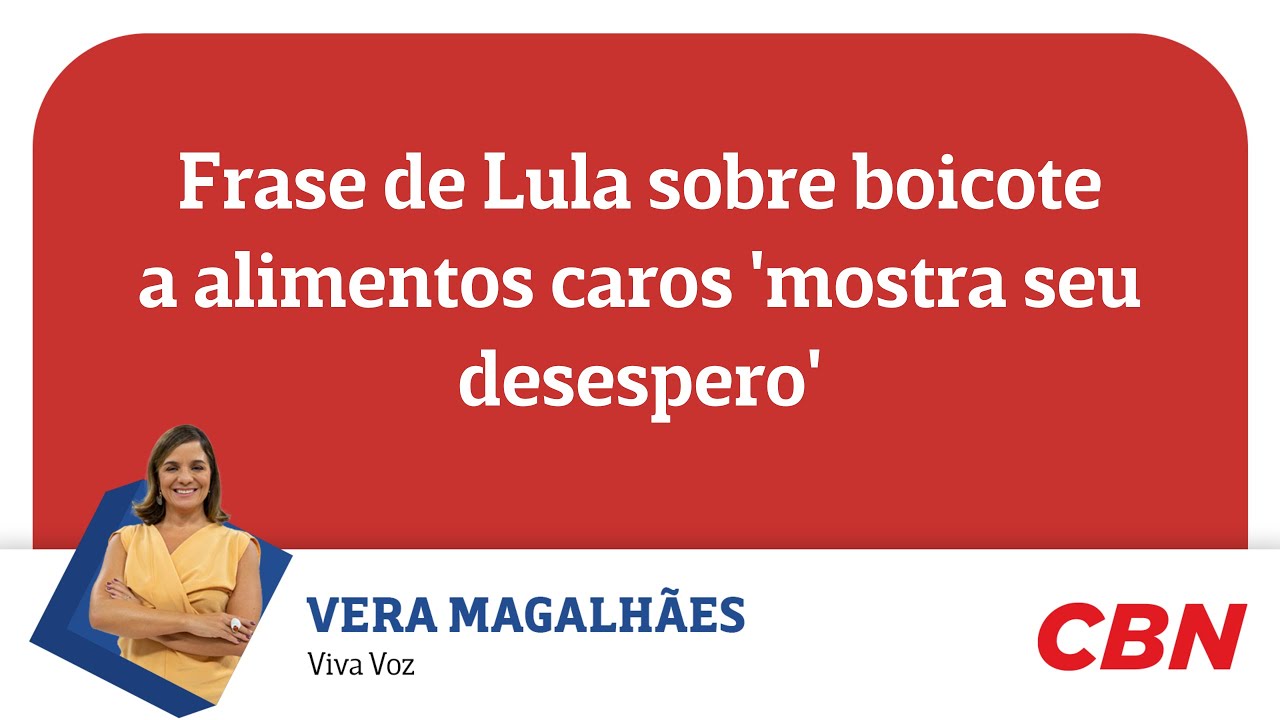Frase de Lula sobre boicote a alimentos caros 'mostra seu desespero'