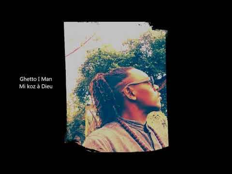 Ghetto I Man Mi koz a Dieu version Complete