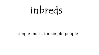 No 1 Pure Alcohol (The Inbreds- Simple Music For Simple People)