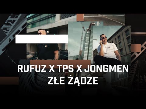 Rufuz ft. TPS, Jongmen - Złe żądze