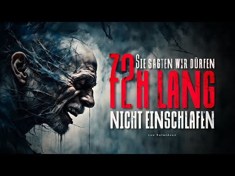 Creepypasta "Sie sagten wir dürfen 72h lang nicht einschlafen" German/Deutsch