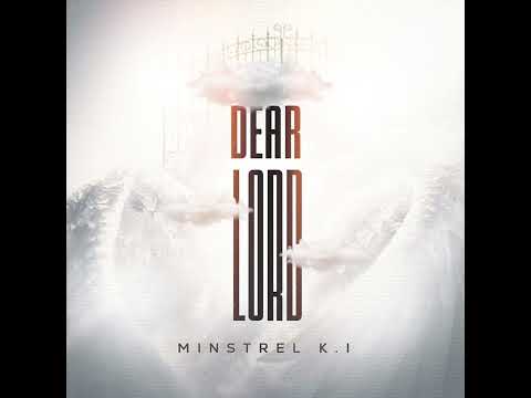 Minstrel K.I – Dear Lord - Official Video