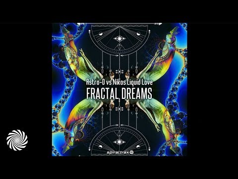 Astro-D & Liquid Love - Fractal Dreams