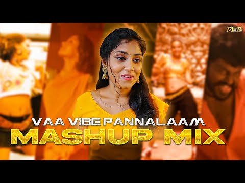 Vaa Vibe Pannalam Mashup Mix🎚️🔊 || #trending #viral #reels