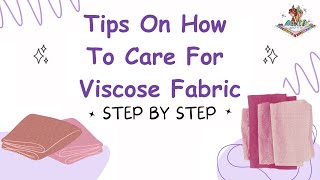 Tips On How To Care For Viscose Fabric To Last Long