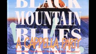 Cornbread Pease & Black Molasses - Black Mountain Blues Band -- A Cappella Party (1994)