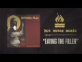Hot Water Music - Eating The Filler - riserecords Hot Water Music - Eating The Filler
