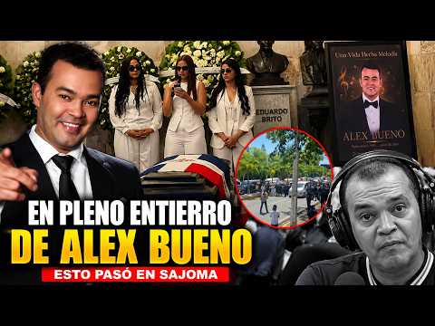 Última hora: Mira lo que pasó en el último adiós a Alex Bueno en Sajoma