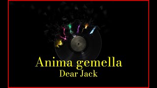 Dear Jack - Anima gemella (Lyrics) Karaoke