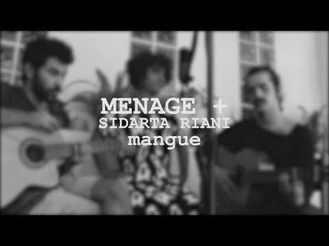 Banda Ménage + Sidarta Riani #nalajinha - Mangue