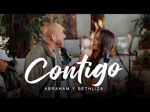 Contigo - Abraham y Bethliza