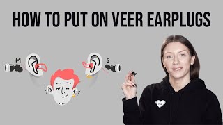 How to choose Veer eartips and put on earplugs correctly [in