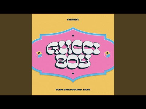 Gucci Boy (feat. Emetsound & Asid)