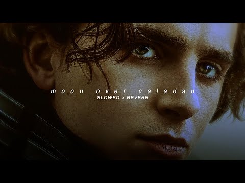 moon over caladan | hans zimmer | slowed + reverb