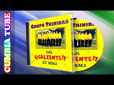 Grupo Trinidad - Más Caliente que Nunca | Disco Completo Cumbia Tube