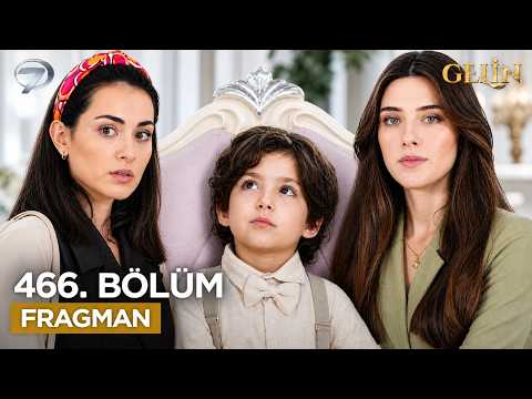 Gelin 466. Bölüm Fragmanı