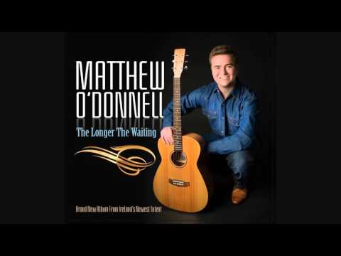 Matthew O'Donnell - All I Can Be (Is A Sweet Memory)