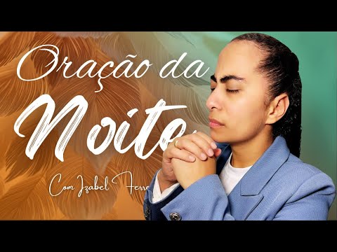03/01/2026  - ORAÇÃO DA NOITE  COM IZABEL FERREIRA @IzabelFerreira