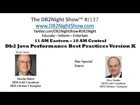 The #DB2Night Show Episode Z137: Db2 Java Performance Best Practices Version X