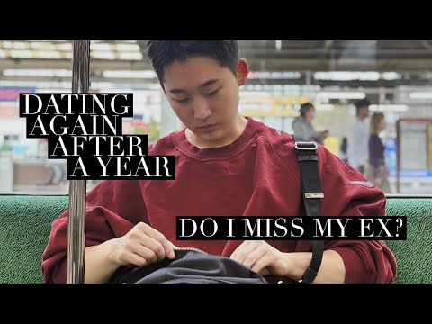 Tokyo Introspection pt2 ( Dating again after a year / Do I miss my ex? )