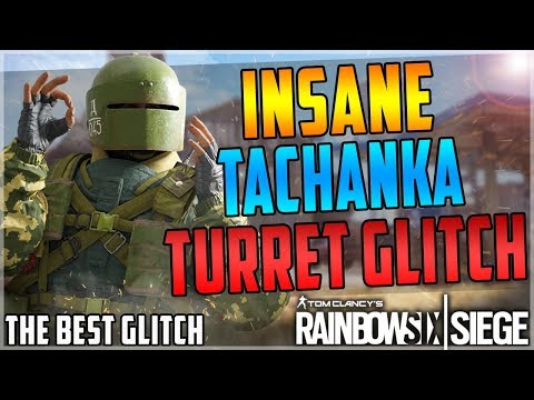 (OP) INSANE TACHANKA TURRET GLITCH - THE BEST GLITCH IN RAINBOW SIX SIEGE - GLITCH THROUGH ANY WALL