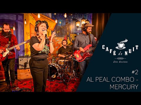 Al Peal Combo - Mercury | Café de Nuit Session #2