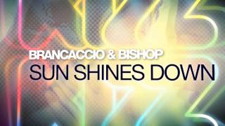 Brancaccio & Bishop - Sun Shines Down (KizzKizz Rec.)