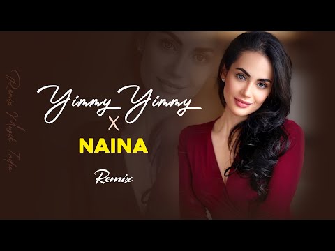 Yimmy Yimmy X Naina (Remix) - Tayc | Shreya Ghoshal | Jacqueline Fernandez | Diljit Dosanjh, Badshah