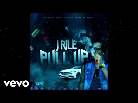 J-Rile - Pull Up (Audio Visual)