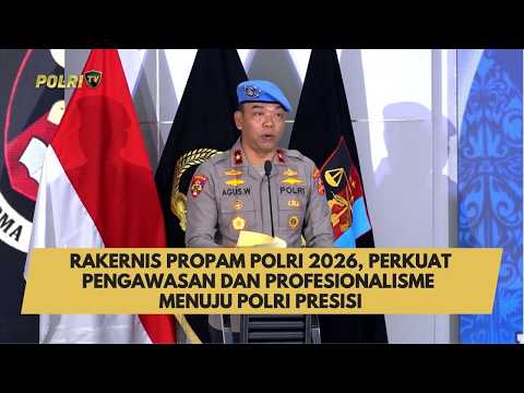 RAKERNIS PROPAM POLRI 2026, PERKUAT PENGAWASAN DAN PROFESIONALISME MENUJU POLRI PRESISI