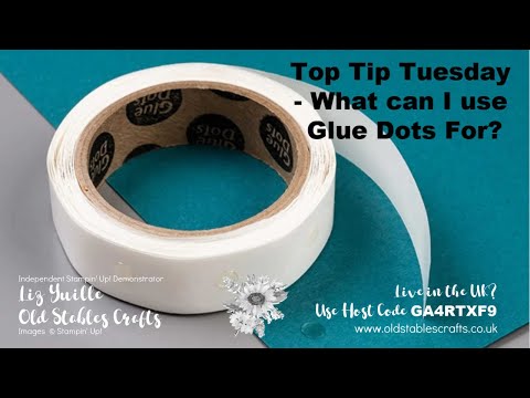 Top Tip Tuesday - What can I use Glue Dots For?