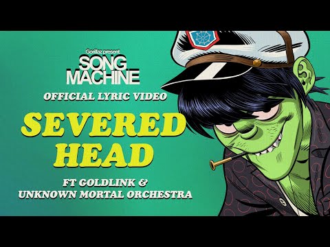 Gorillaz - Severed Head ft. Goldlink & Unknown Mortal Orchestra (Official Lyric Video)