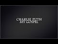 My Gospel- Charlie Puth LYRICS