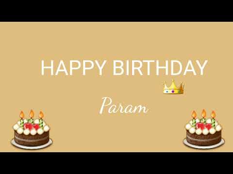 Happy Birthday Param | Happy Birthday Wishes For P Alphabet Names