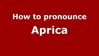 How to pronounce Aprica