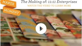 Maker Moment - 11:11 Enterprises