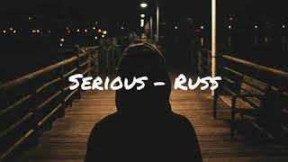 Serious - Russ