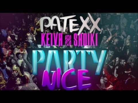 Patexx Ft. Keiva & Sadiki - Party Nice (Raw) July 2013