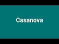 Casanova Meaning And Pronunciation