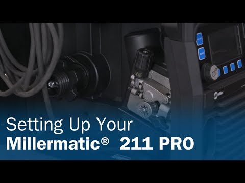 Setting Up Your Millermatic® 211 PRO