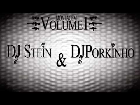 MONTAGEM DOS DJS STEIN E DJ PORKINHO
