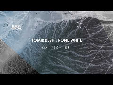 Tomi & Kesh, Rone White  - The Crush