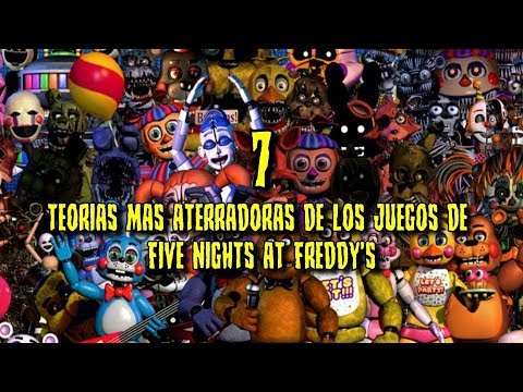 Las 7 Teorias MAS ATERRADORAS y SINIESTRA en juegos de FIVE NIGHTS AT FREDDY'S (SAGA)