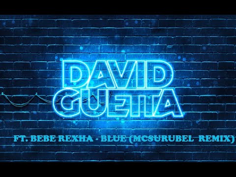 David Guetta & Sound Of Legend Ft. Bebe Rexha - Blue (McSurubel  Remix)