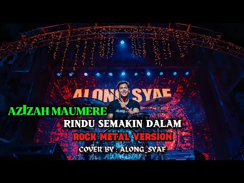 AZIZAH MAUMERE - RINDU SEMAKIN DALAM (VOCAL PRIA) | ROCK METAL | AI COVER | #music #cover #ai #rock
