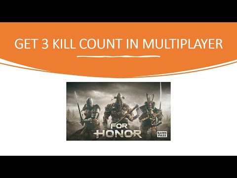 FOR HONOR: MARCHING FIRE EDITION WEEKLY XBOX GAME PASS GUIDE - GET 3 KILL COUNT IN MULTIPLAYER