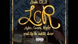 Smoke DZA - LCR (Lights, Camera, Rugby) Prod. By The Audible Doctor (2014 New CDQ Dirty NO DJ)