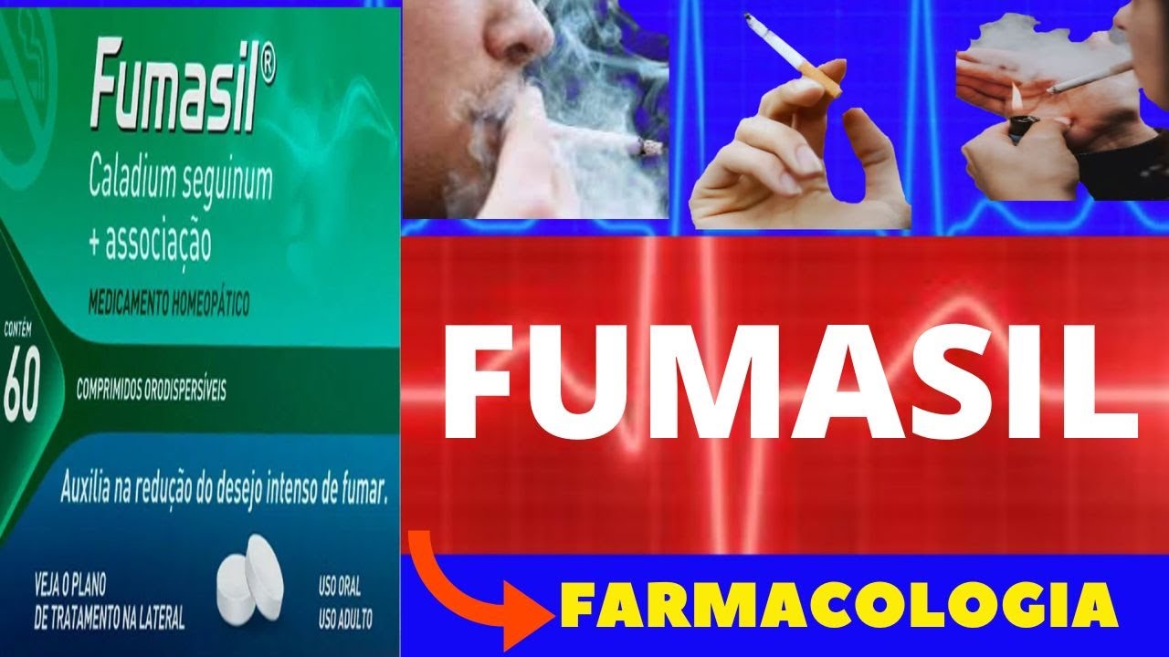 FUMASIL - PARA QUE SERVE, COMO USAR, COMO FUNCIONA, EFEITOS COLATERAIS - REMÉDIO PARAR DE FUMAR