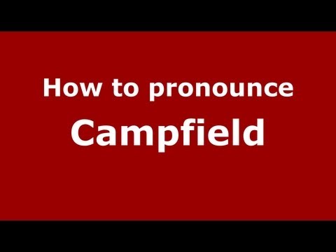 How to Pronounce Campfield - PronounceNames.com